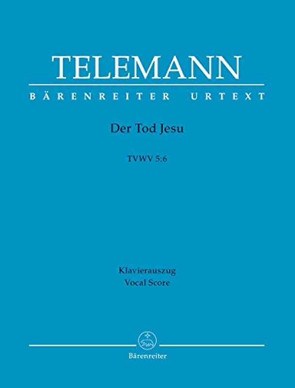Der Tod Jesu TVWV 5:6. Oratorium. Klavierauszug, Urtextausgabe