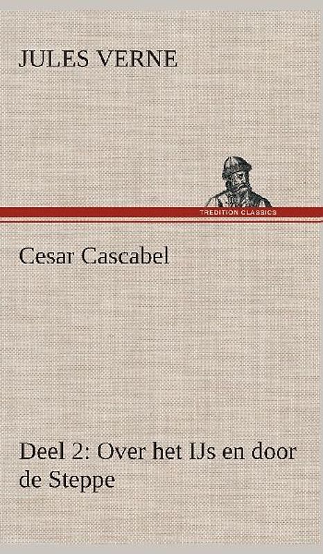 Cesar Cascabel, Deel 2 Over het IJs en door de Steppe