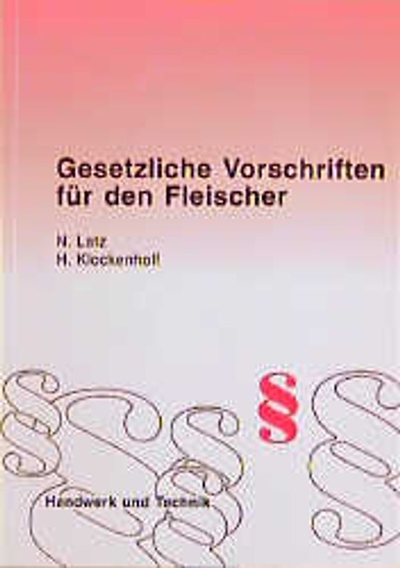 Fleischerei heute Rechtliche Vorschriften