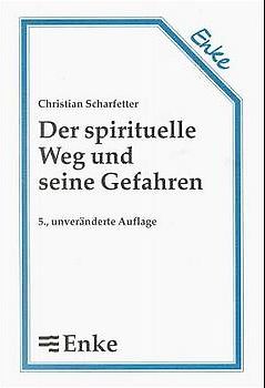 Der spirituelle Weg und seine Gefahren
