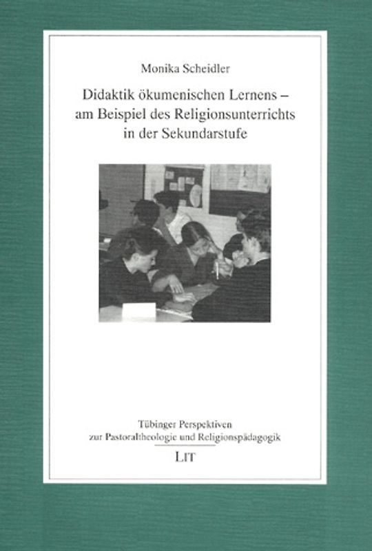 Didaktik ökumenischen Lernens - am Beispiel des Religionsunterrichts in der Sekundarstufe