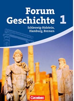 Forum Geschichte - Schleswig-Holstein, Hamburg und Bremen - Band 1