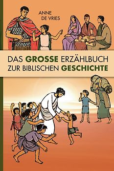 Das große Erzählbuch zur biblischen Geschichte