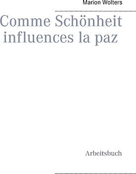 Comme Schönheit influences la paz