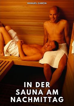 In der Sauna am Nachmittag