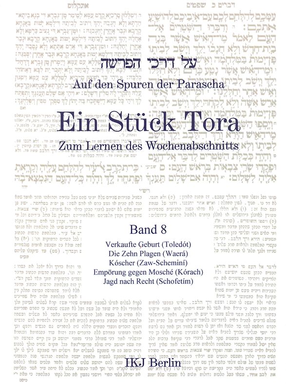 Auf den Spuren der Parascha. Ein Stück Tora. Zum Lernen des Wochenabschnitts / Auf den Spuren der Parascha. Ein Stück Tora