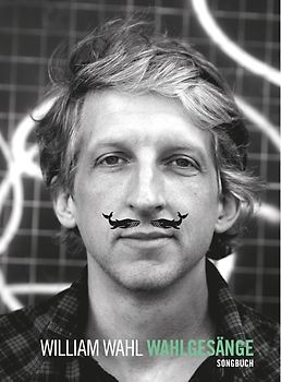 William Wahl - Wahlgesänge