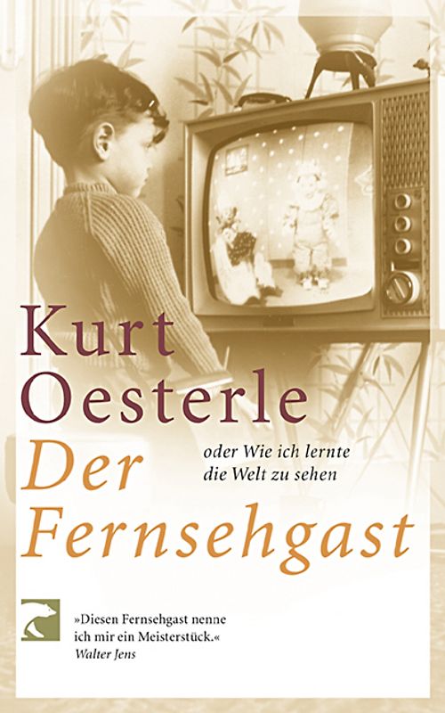 Der Fernsehgast  oder wie ich lernte die Welt zu sehen