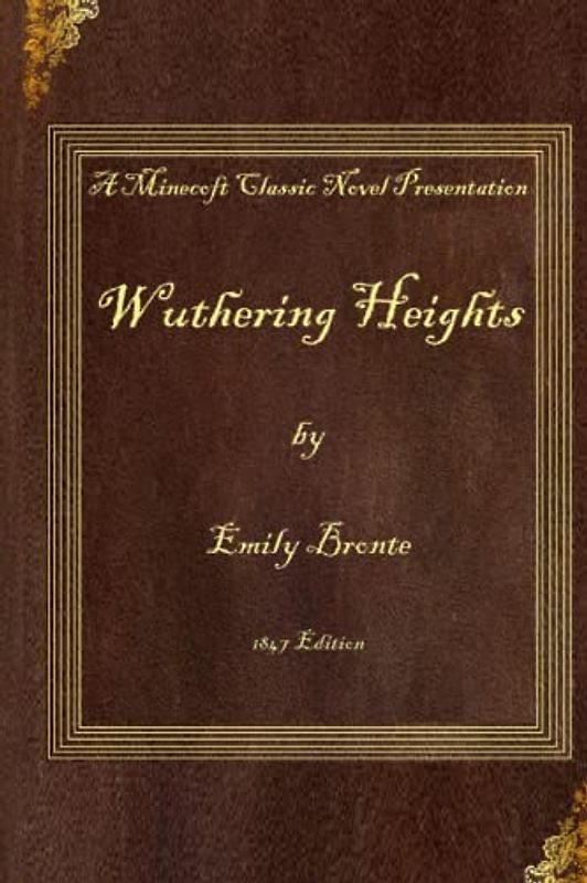 Wuthering Heights: 1847 Edition