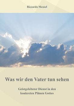 Was wir den Vater tun sehen