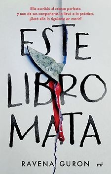 Este Libro Mata: Ella Escribió El Crimen Perfecto Y Uno de Sus Compañeros Lo Llevó a la Práctica... / This Book Kills