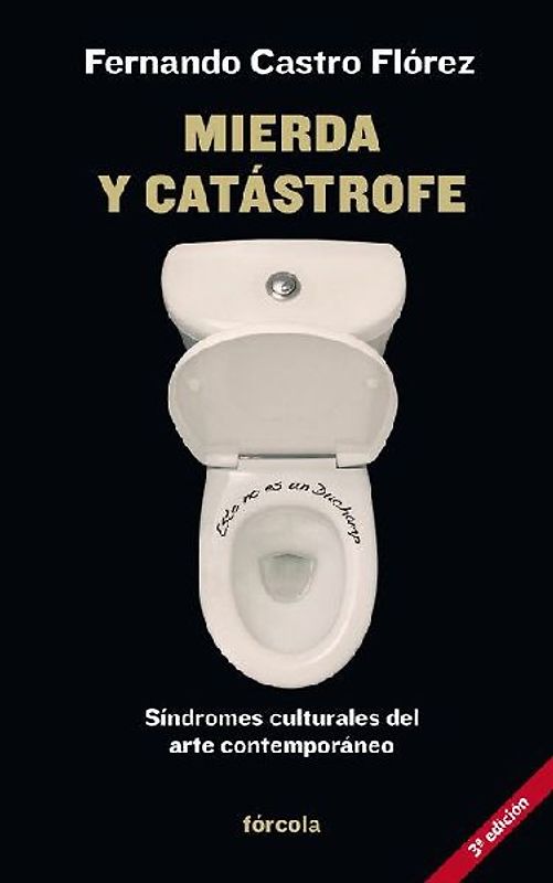 Mierda y catástrofe : síndromes culturales del arte contemporáneo