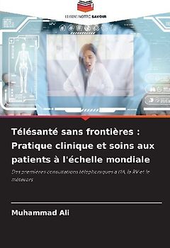 Télésanté sans frontières : Pratique clinique et soins aux patients à l'échelle mondiale