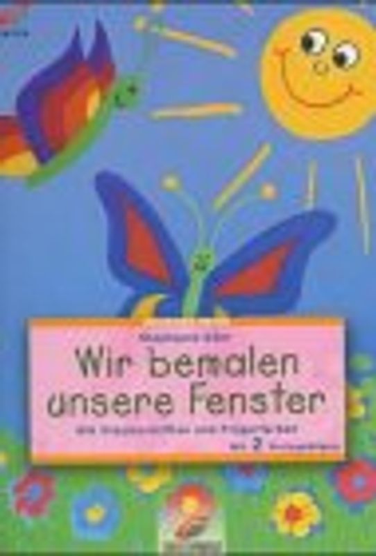Wir bemalen unsere Fenster. Mit Glasmalstiften und Fingerfarben. Mit 2 Vorlagebögen