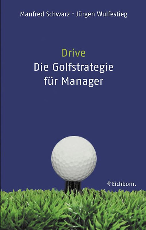 Drive - Die Golf-Strategie für Manager