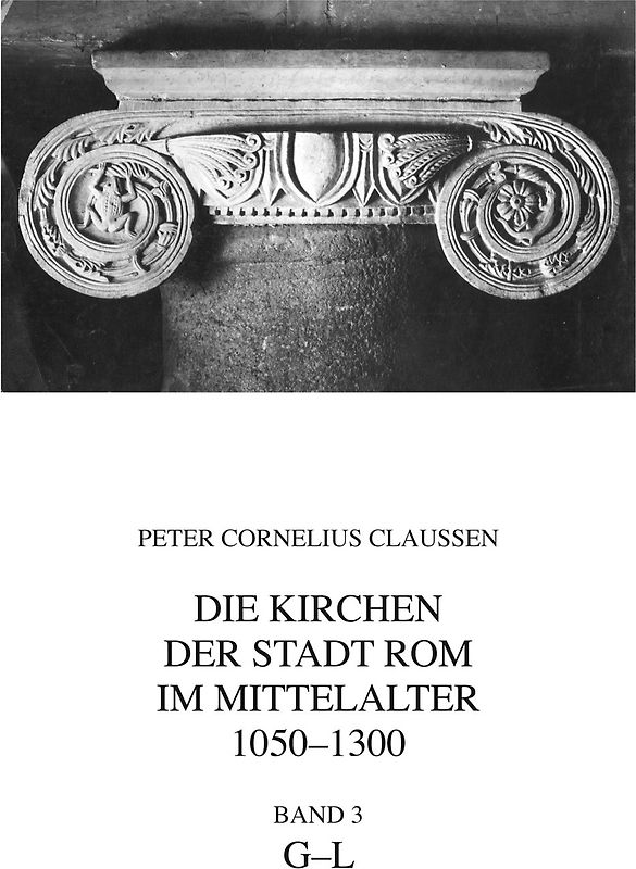 Die Kirchen der Stadt Rom im Mittelalter 1050-1300. Bd. 3
