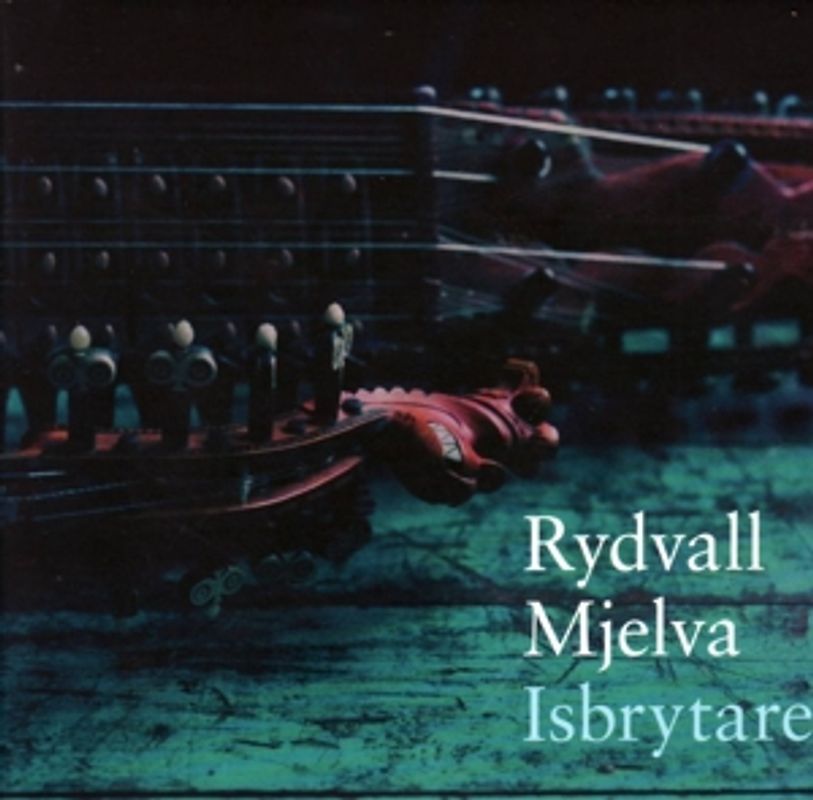 Rydvall & Mjelva - Isbrytaren