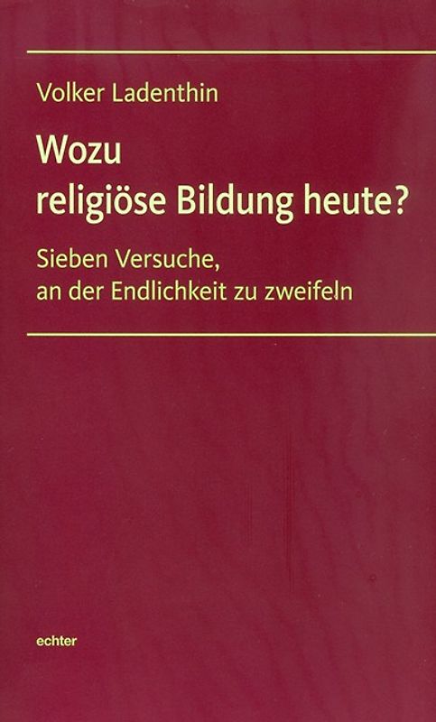 Wozu religiöse Bildung heute?