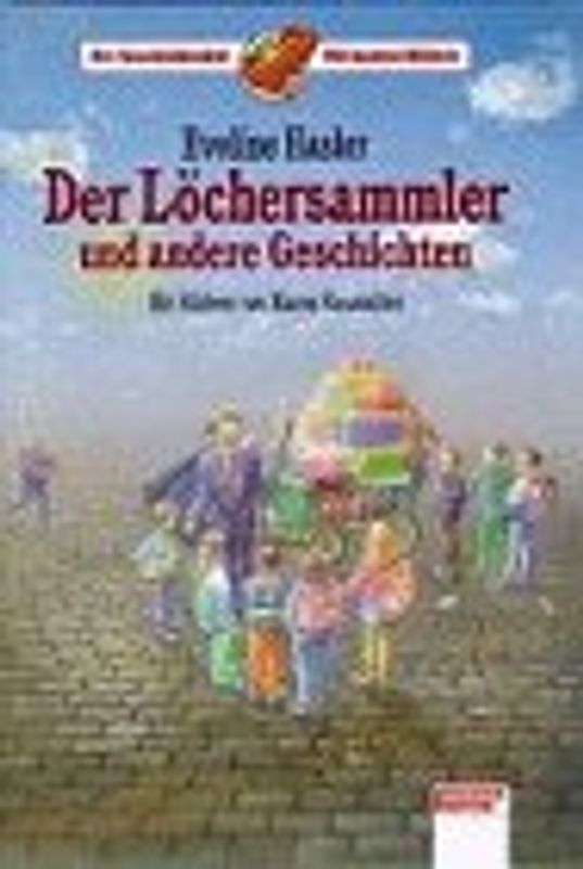 Der Löchersammler. Und andere Geschichten