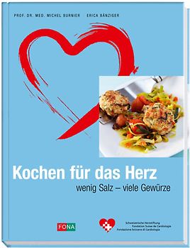 Kochen für das Herz. Wenig Salz - viele Gewürze