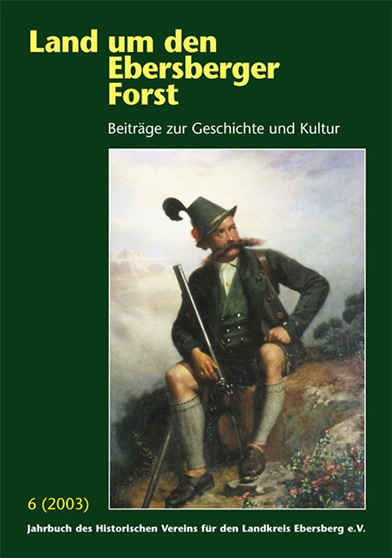 Land um den Ebersberger Forst - Beiträge zur Geschichte und Kultur....