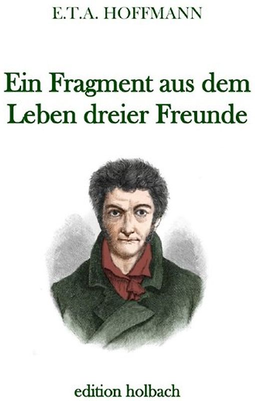 Ein Fragment aus dem Leben dreier Freunde