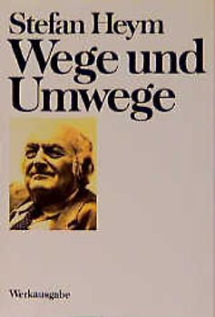 Wege und Umwege. Streitbare Schriften aus fünf Jahrzehnten