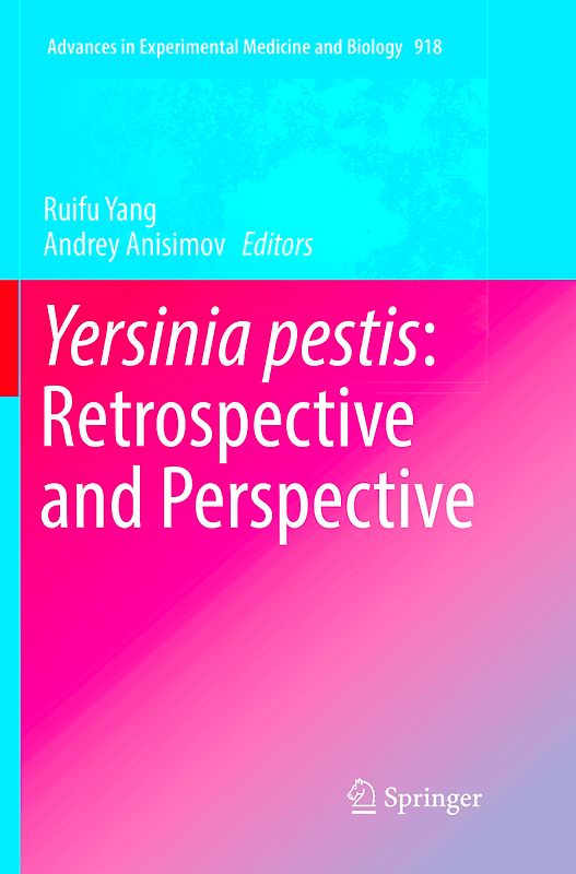 Yersinia pestis: Retrospective and Perspective