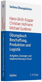 Übungsbuch Beschaffung, Produktion und Logistik