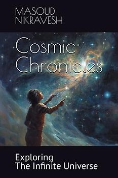 Cosmic Chronicles: Exploring the Infinite Universe