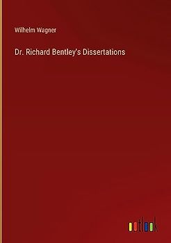 Dr. Richard Bentley's Dissertations