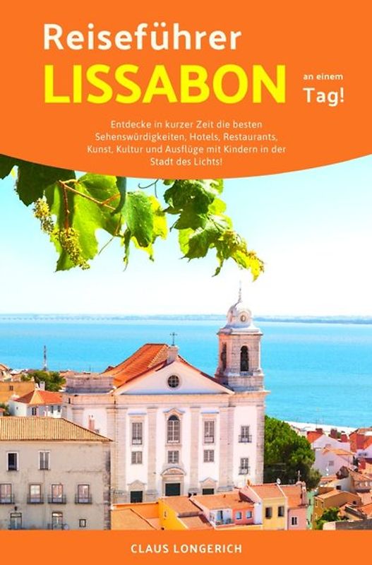 Reiseführer Lissabon an einem Tag!