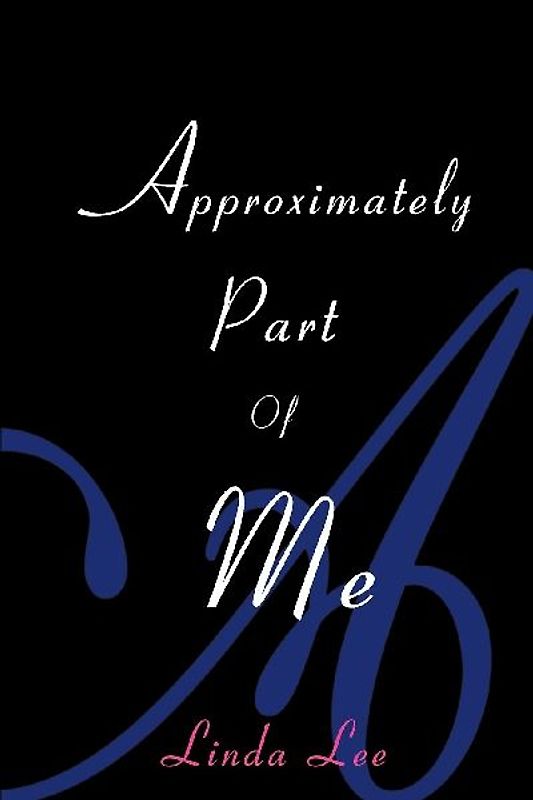 Approximately Part of Me