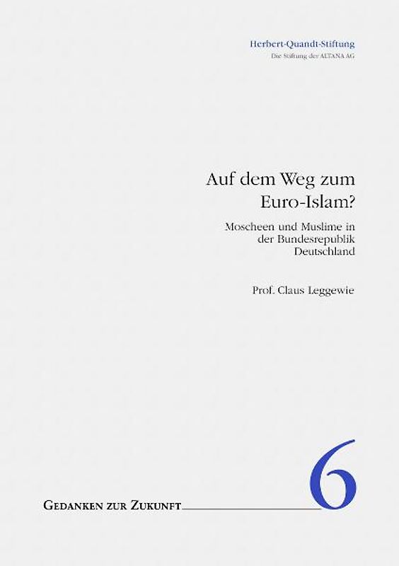 Auf dem Weg zum Euro-Islam? Moscheen und Muslime in der Bundesrepublik Deutschland