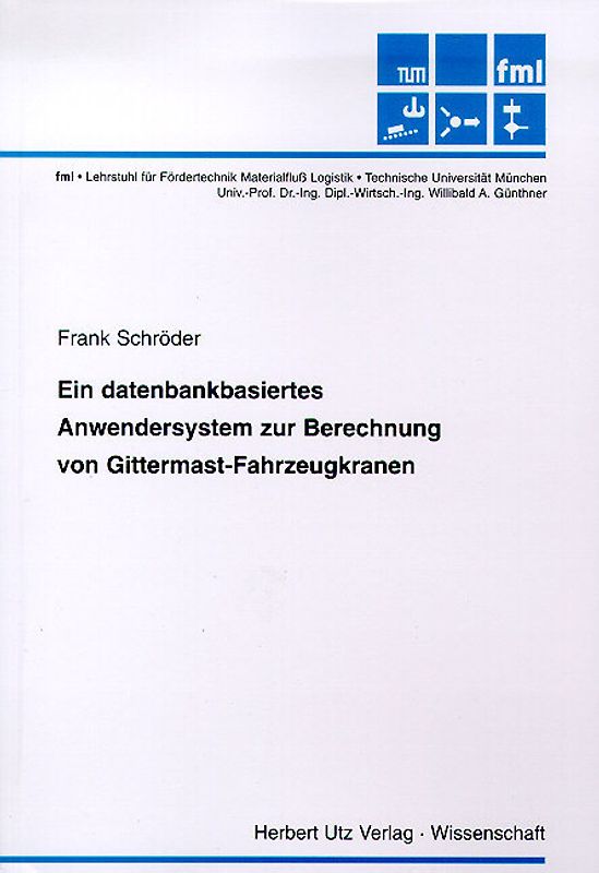 Ein datenbankbasiertes Anwendersystem zur Berechnung von Gittermast-Fahrzeugkranen