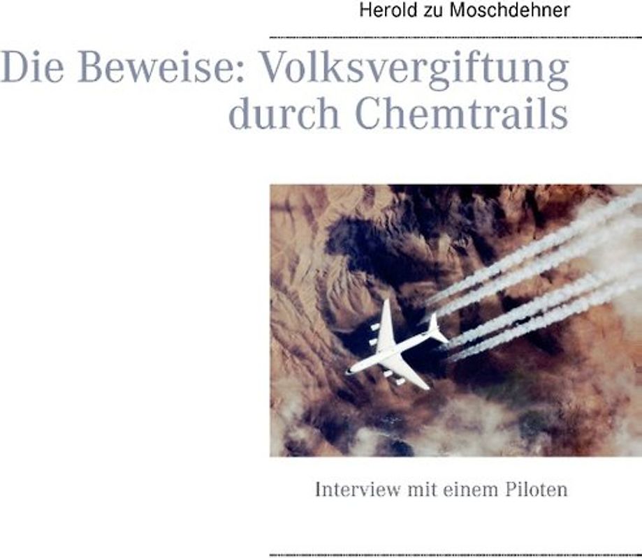 Die Beweise: Volksvergiftung durch Chemtrails. Interview mit einem Piloten