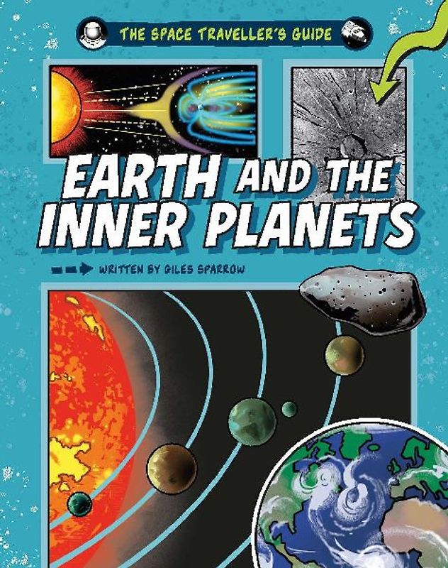The Space Traveller's Guide: Earth and the Inner Planets