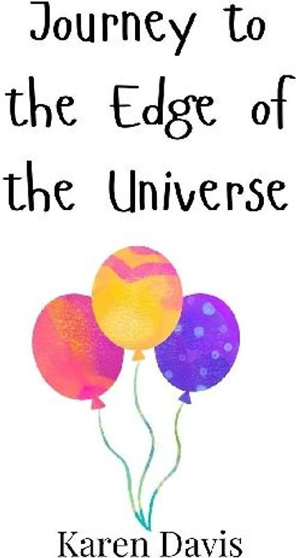 Journey to the Edge of the Universe