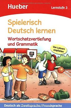 Wortschatzvertiefung und Grammatik