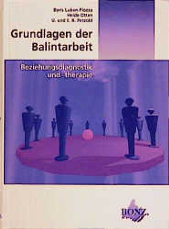 Grundlagen der Balintarbeit. Beziehungsdiagnostik und -therapie