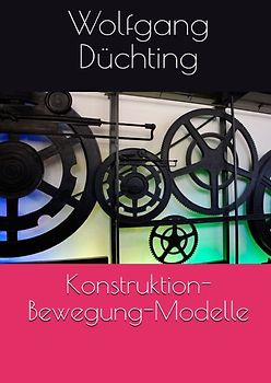 Konstruktion Bewegung Modelle
