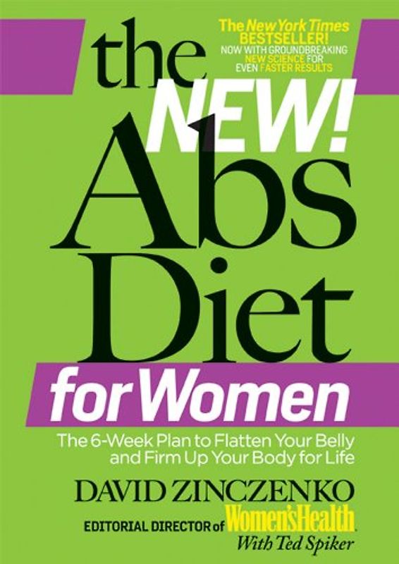 The New ABS Diet for Women: The Six-Week Plan to Flatten Your Stomach and Keep You Lean for Life - Zinczenko, David