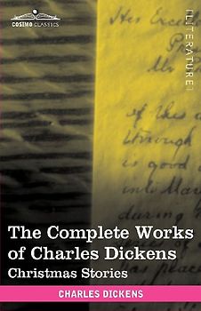 The Complete Works of Charles Dickens (in 30 Volumes, Illustrated)