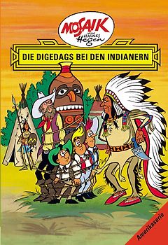 Mosaik von Hannes Hegen: Die Digedags bei den Indianern, Bd. 4