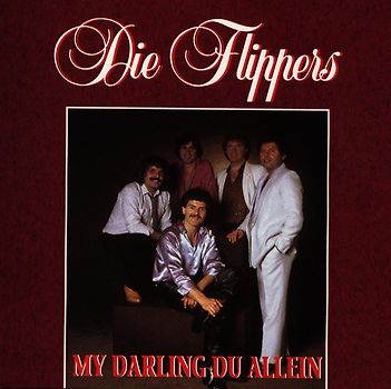 die Flippers - My Darling du Allein