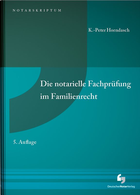 Die notarielle Fachprüfung im Familienrecht