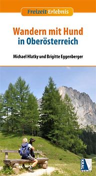 Freizeit-Erlebnis: Wandern mit Hund in OÖ