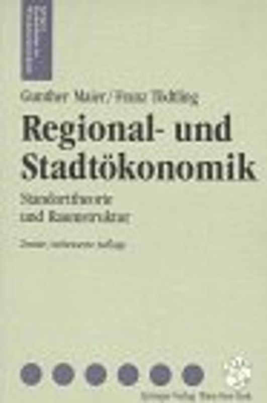 Regional- und Stadtökonomik. Standorttheorie und Raumstruktur