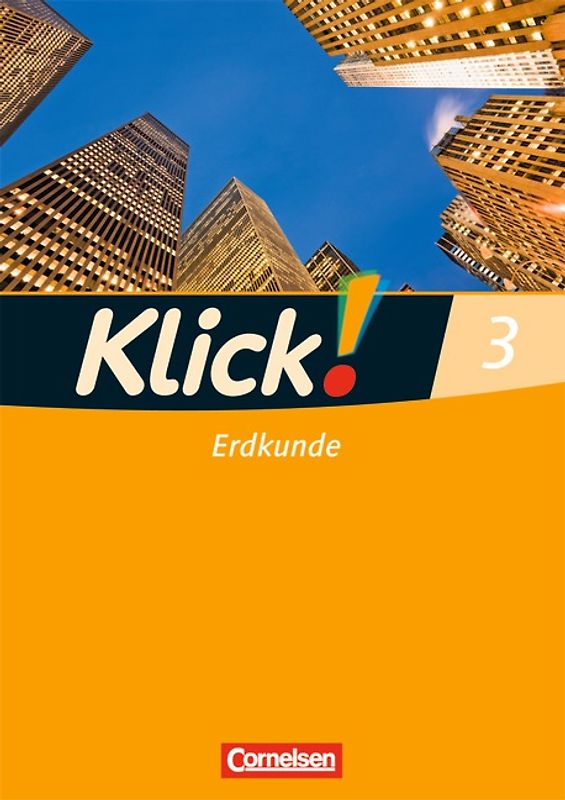 Klick! Erdkunde - Fachhefte für alle Bundesländer - Ausgabe ab 2008 - Band 3