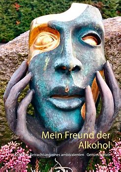 Mein Freund der Alkohol